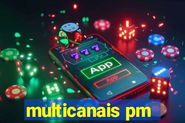 multicanais pm